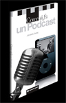 Come si fa un Podcast